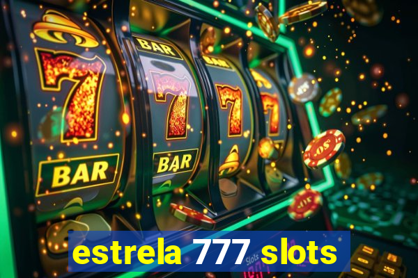 estrela 777 slots